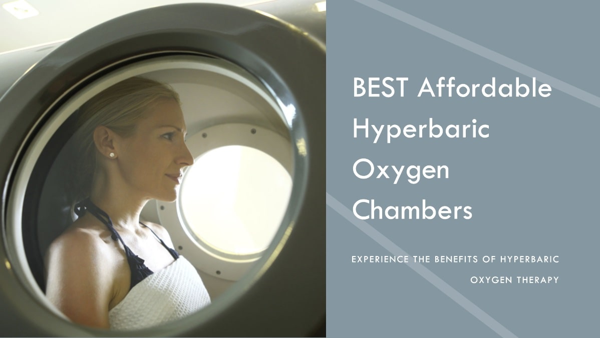 Most affordable Hyperbaric chambers